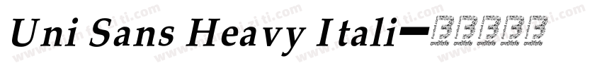 Uni Sans Heavy Itali字体转换
